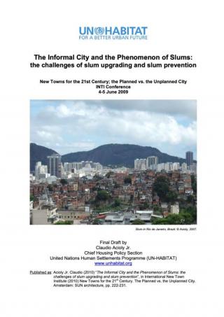 The Informal City and the Phenomenon of Slums: the challenges of slum upgrading and slum prevention - 2010