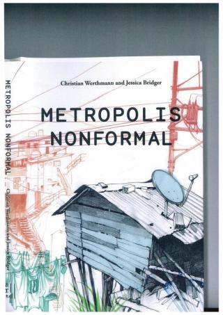Critical Issues About Informal Urbanization and the Future of Cities - Metropolis Nonformal - 2014