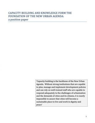 Capacity Building and Knowledge Form the Foundation of the New Urban Agenda: a position paper - 2016