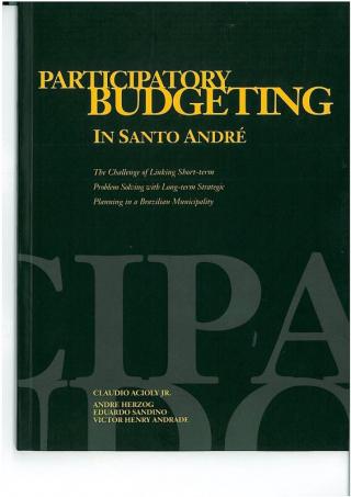 Participatory Budgeting in Santo André - The Challenge of Linking Short-term Problem Solving with Long-term Strategic Planning in a Brazilian Municipality - 2003
